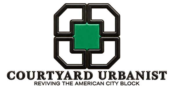 Courtyard Urbanist — Reviving the American City Block
